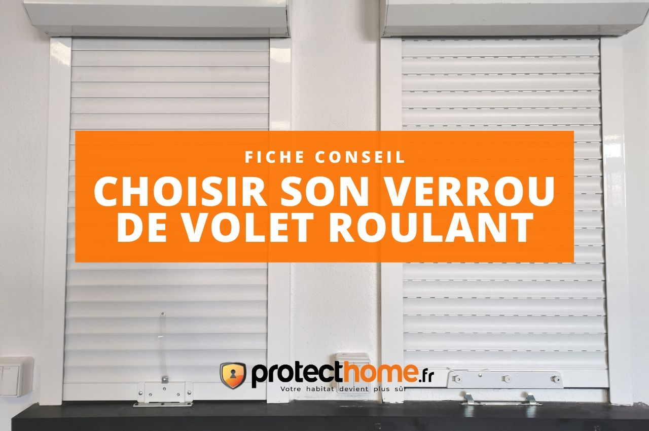 Comparatif verrous de volet roulant